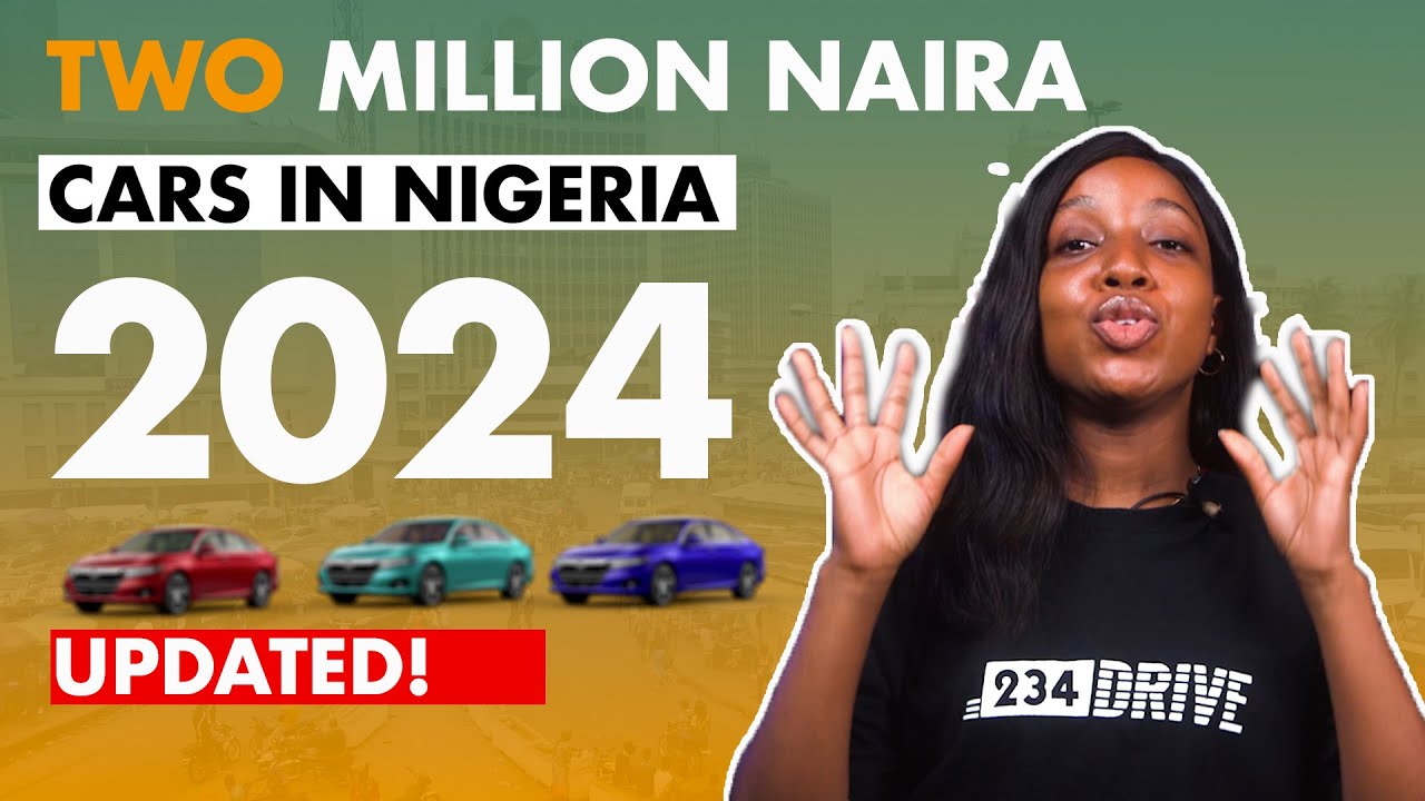Top 10 Cars You Can Buy in Nigeria with a 2 Million Naira Budget for 2024