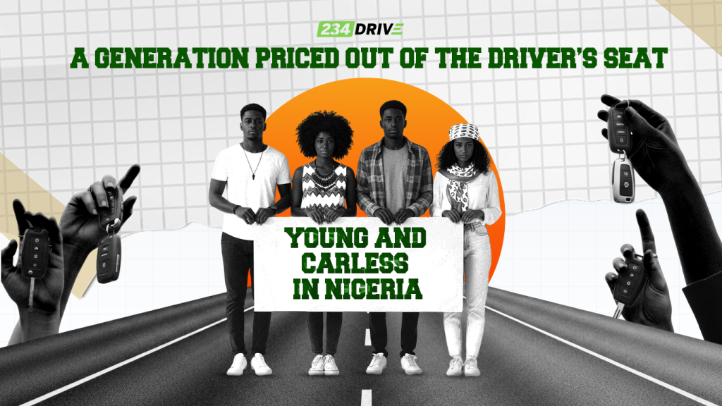 Young and Carless in Nigeria: A Generation Priced Out of the Driver’s Seat