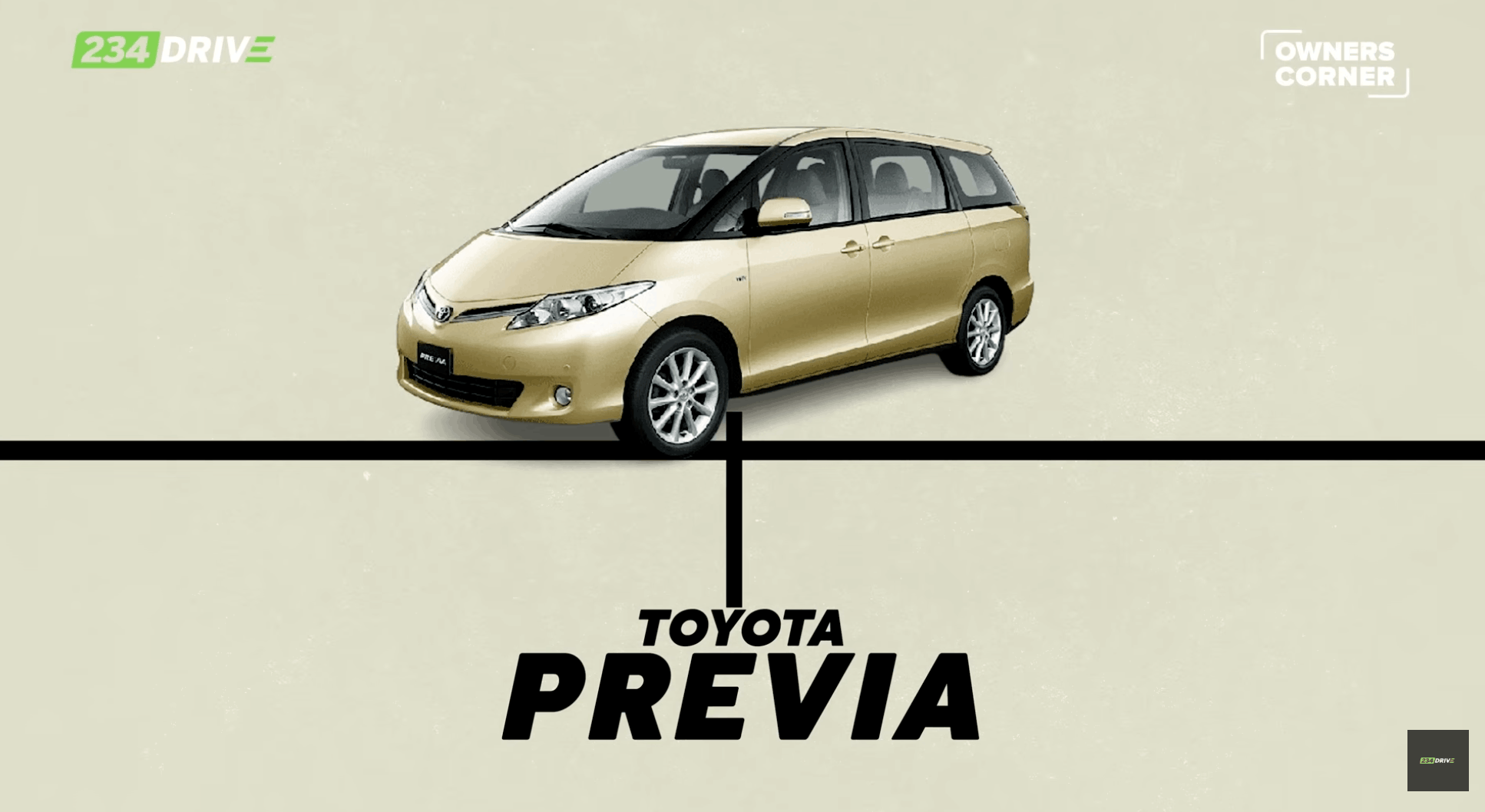 Toypta Previa, 234Drive Owner's corner